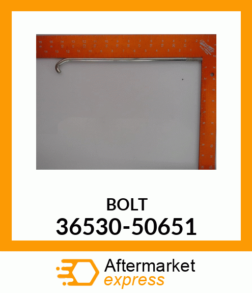 BOLT 36530-50651