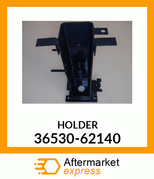 HOLDER 36530-62140