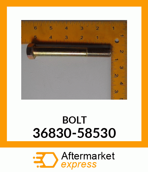 BOLT 36830-58530