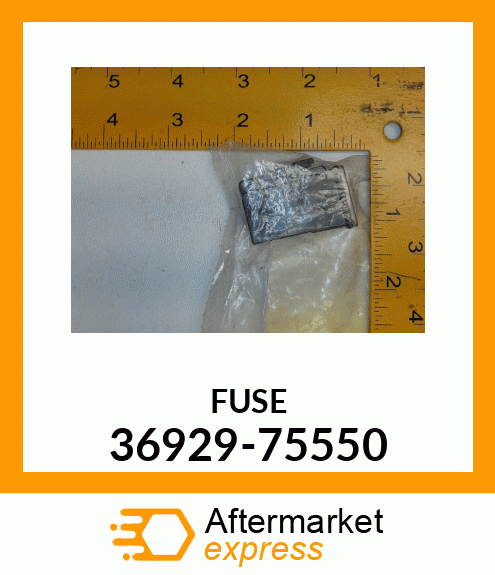 FUSE 36929-75550