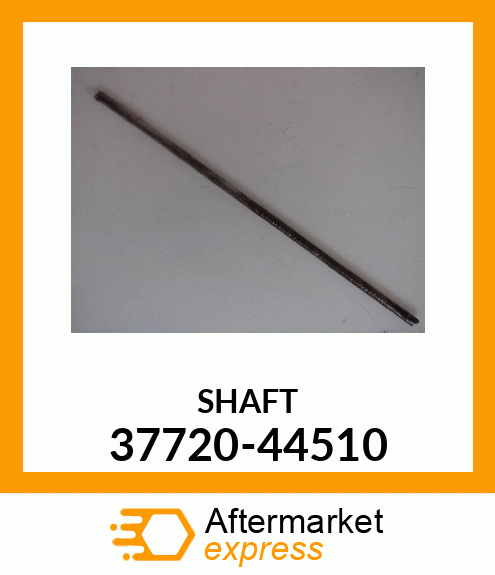 SHAFT 37720-44510