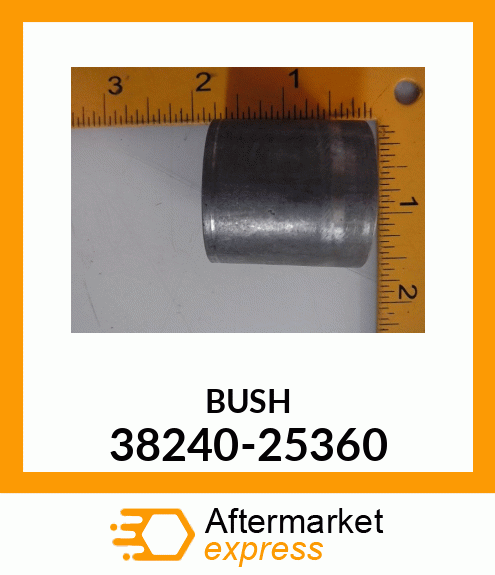 BUSH 38240-25360