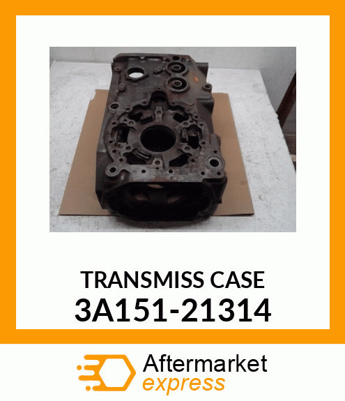 TRANSMISS CASE 3A151-21314