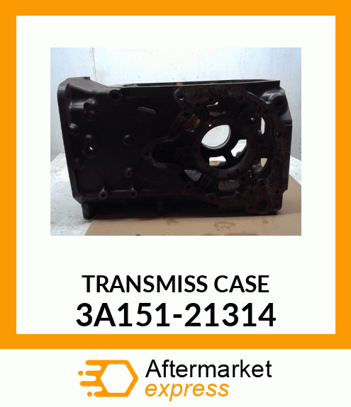 TRANSMISS CASE 3A151-21314