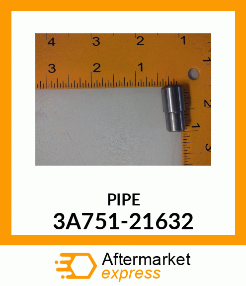 PIPE 3A751-21632