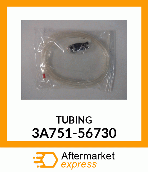 TUBING 3A751-56730