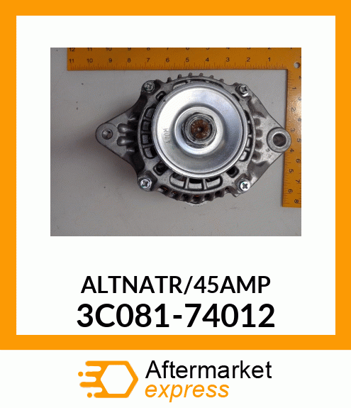 ALTNATR/45AMP 3C081-74012