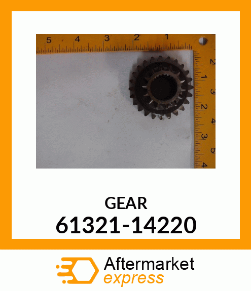 GEAR 61321-14220