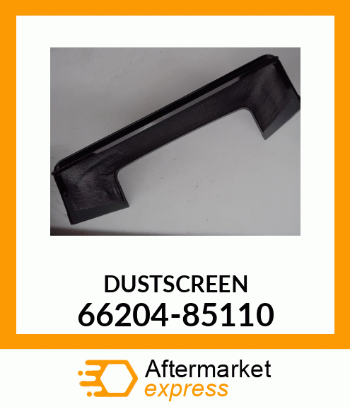 DUSTSCREEN 66204-85110