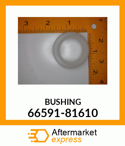 BUSHING 66591-81610