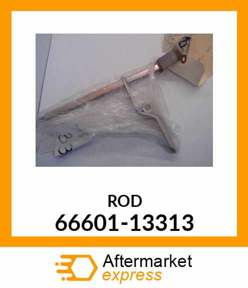 ROD 66601-13313