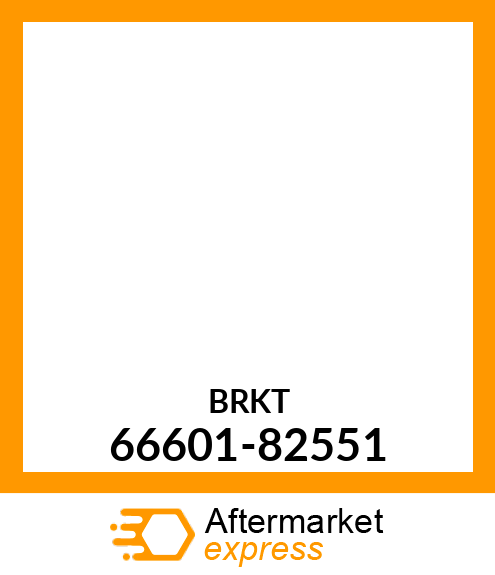 BRKT 66601-82551