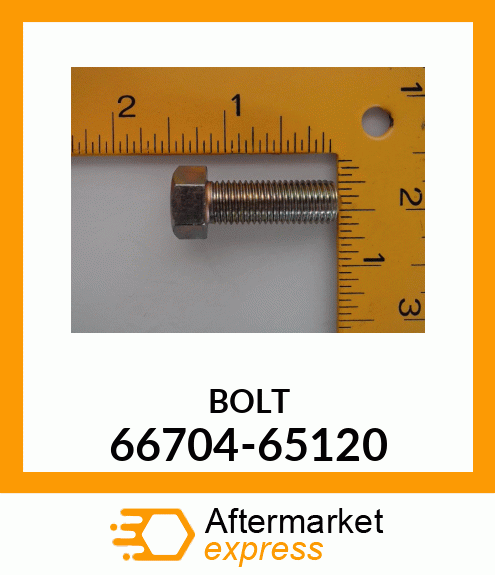 BOLT 66704-65120