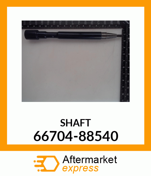 SHAFT 66704-88540