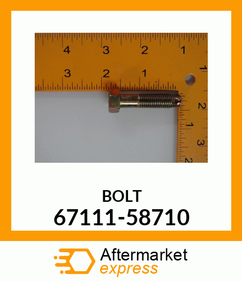 BOLT 67111-58710