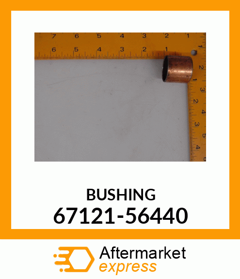 BUSHING 67121-56440