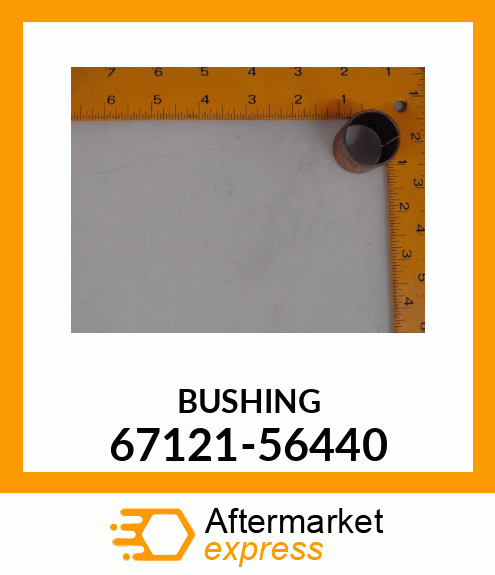 BUSHING 67121-56440