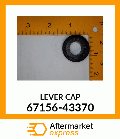 LEVERCAP 67156-43370