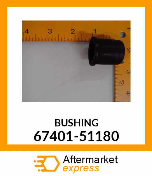 BUSHING 67401-51180