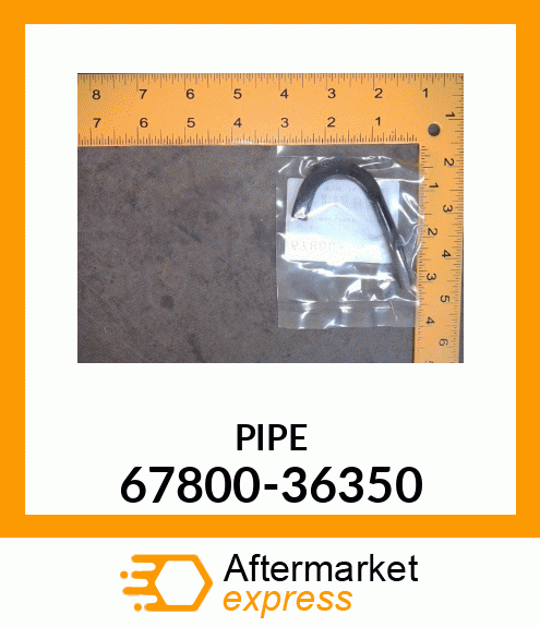 PIPE 67800-36350