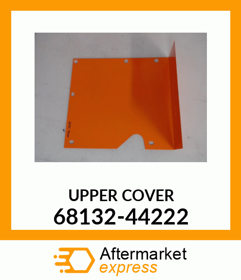 UPPER_COVER 68132-44222