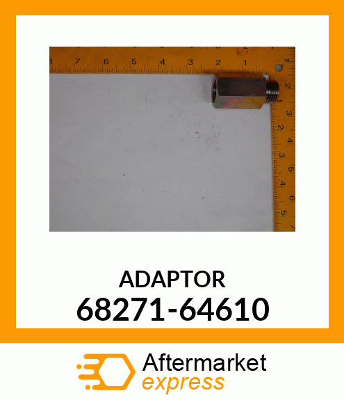 ADAPTOR 68271-64610