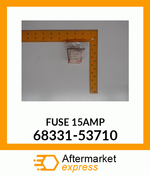 FUSE15AMP 68331-53710