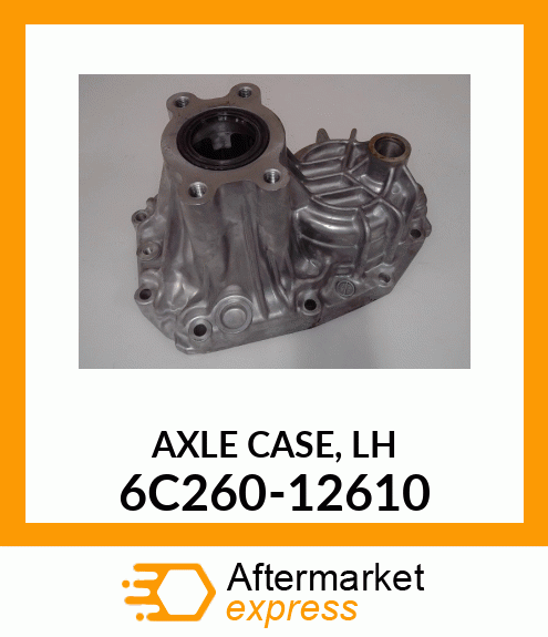 AXLE_CASE,_LH 6C260-12610