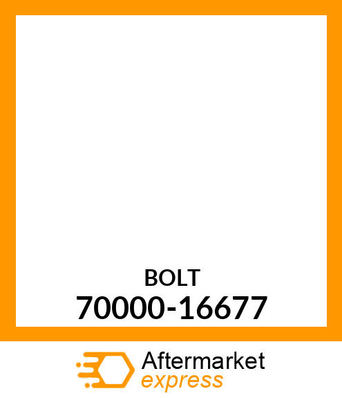 BOLT 70000-16677