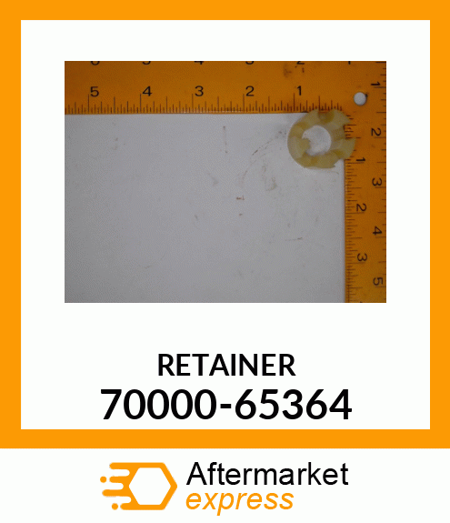 RETAINER 70000-65364