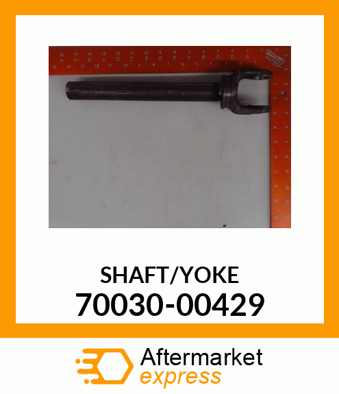 SHAFT/YOKE 70030-00429