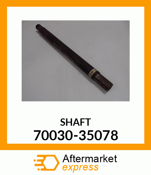 SHAFT 70030-35078