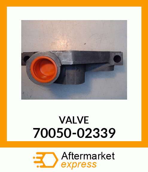 VALVE 70050-02339