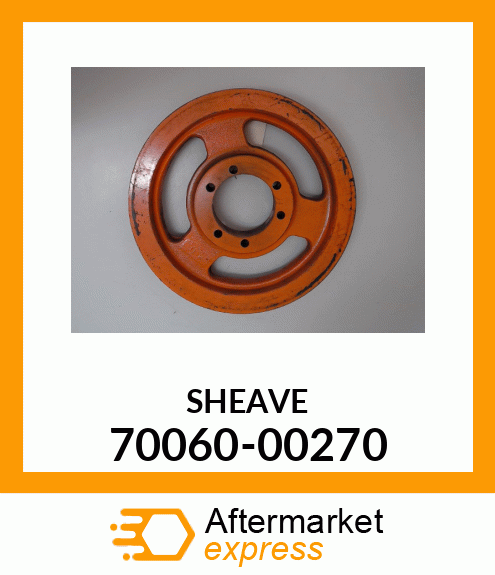 SHEAVE 70060-00270