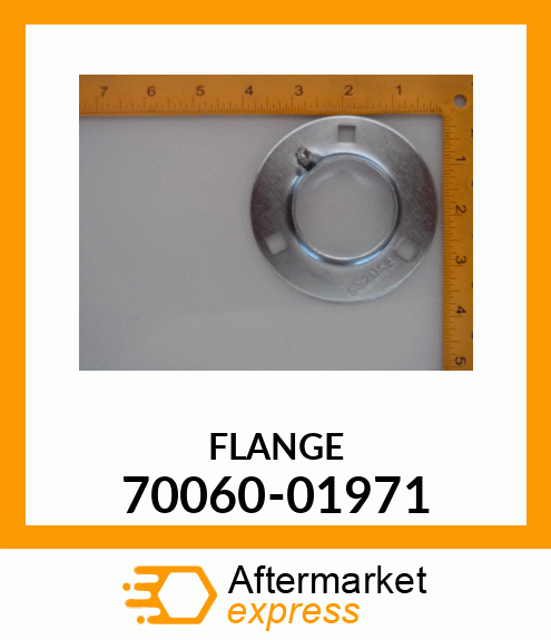 FLANGE 70060-01971