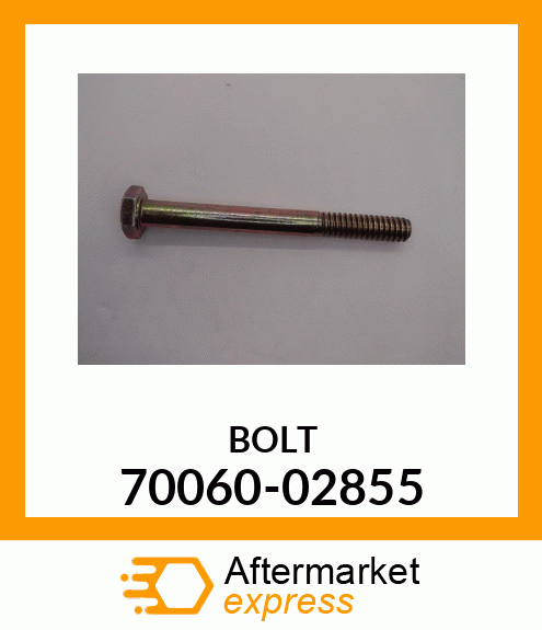 BOLT 70060-02855