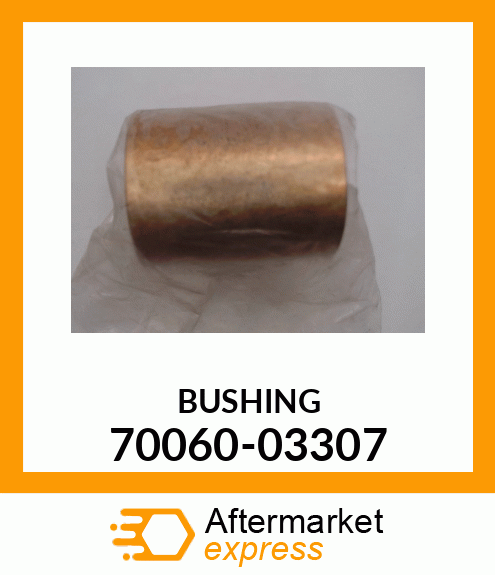 BUSHING 70060-03307