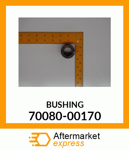 BUSHING 70080-00170