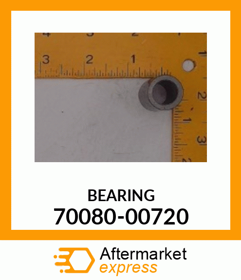 BEARING 70080-00720