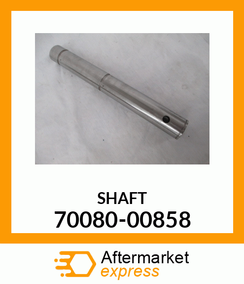 SHAFT 70080-00858