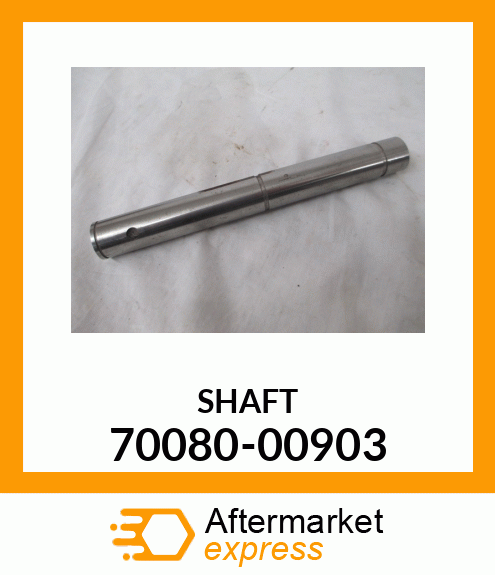 SHAFT 70080-00903