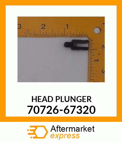 HEAD_PLUNGER 70726-67320