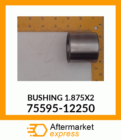 BUSHING 1.875X2 75595-12250