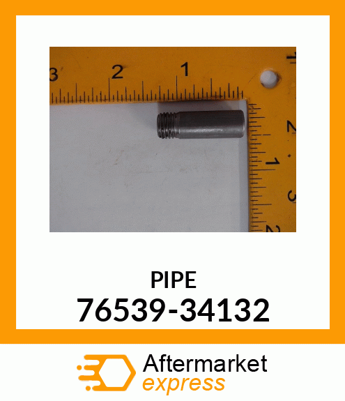 PIPE 76539-34132