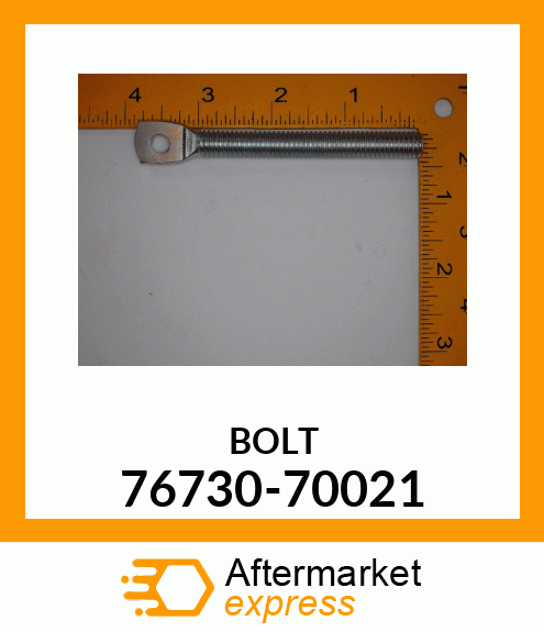 BOLT 76730-70021