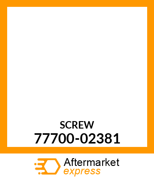 SCREW 77700-02381