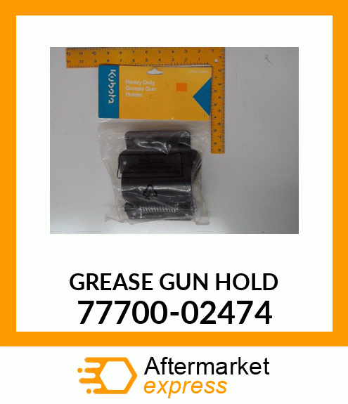 GREASEGUNHOLD 77700-02474