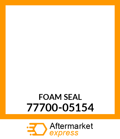 FOAM_SEAL 77700-05154