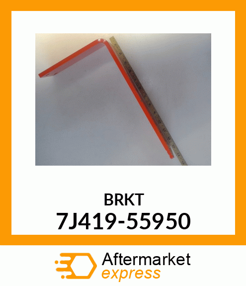 BRKT 7J419-55950