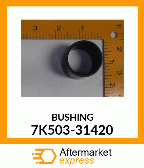 BUSHING 7K503-31420